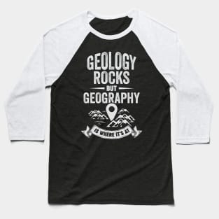Geography Earth Geographer Science Teacher Gift Baseball T-Shirt